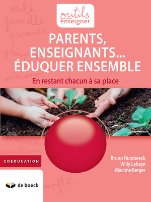 cover image of Parents, Enseignants... Eduquer ensemble